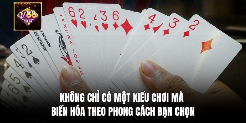 Không chỉ có một kiểu chơi mà biến hóa theo phong cách bạn chọn