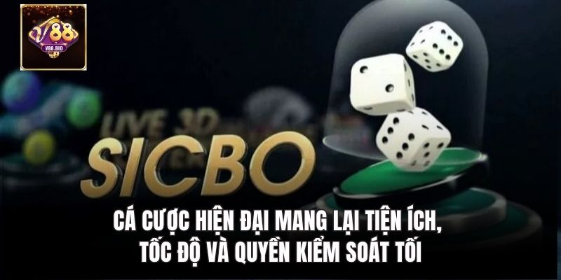 Cá cược hiện đại tốc độ và quyền kiểm soát tối