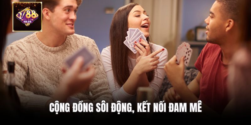 Cộng đồng sôi động, kết nối đam mê