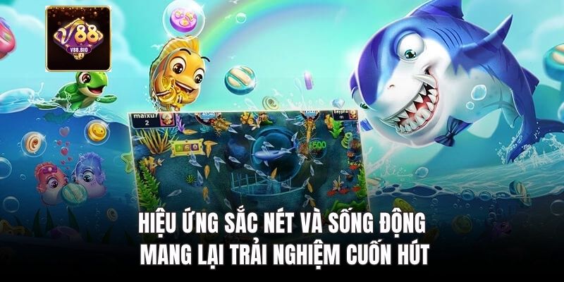 Hiệu ứng sắc nét và sống động mang lại trải nghiệm cuốn hút