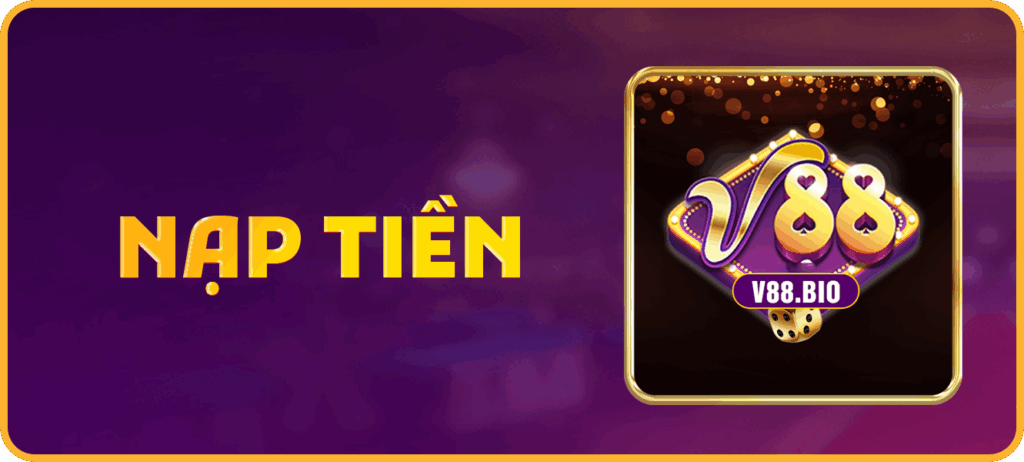 Hướng dẫn anh em nạp tiền V88