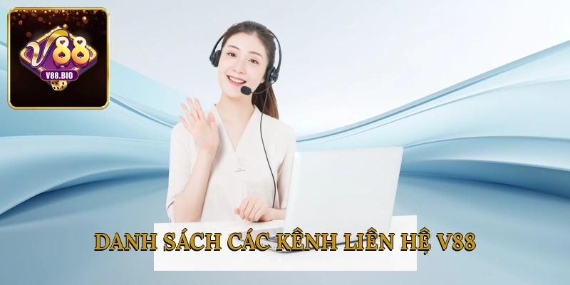 Danh sách các kênh liên hệ V88