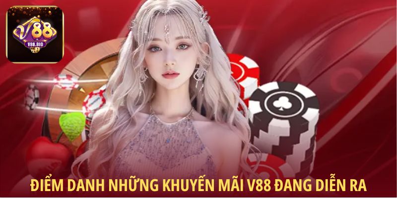 Điểm danh những khuyến mãi V88 đang diễn ra