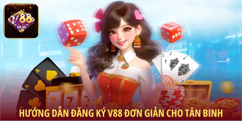Hướng dẫn đăng ký V88 đơn giản cho tân binh