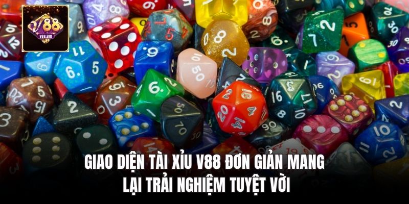 Giao diện Tài Xỉu V88 đơn giản mang lại trải nghiệm tuyệt vời